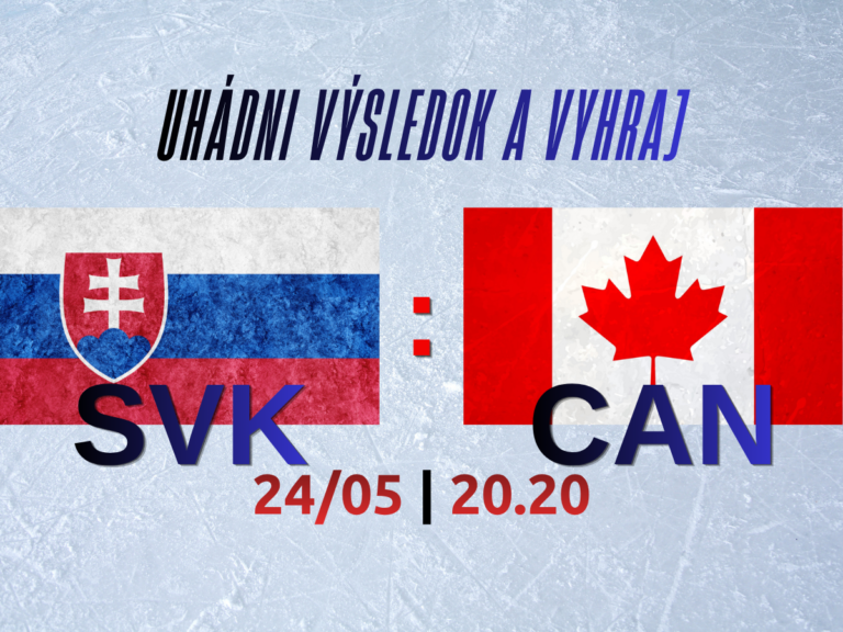 /uzavretá/SÚŤAŽ: Tipnite si výsledok SLOVENSKO vs KANADA a vyhrajte!